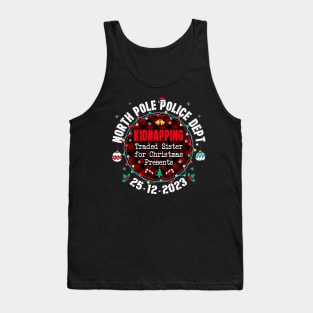 North Pole Police Dept Traded Sister for Christmas Tank Top